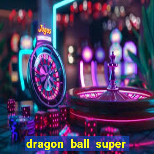 dragon ball super dublado drive